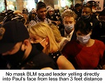 BLM squad leader - wearing no face mask - aggressively assaulted Senator Paul during entire mobbing episode