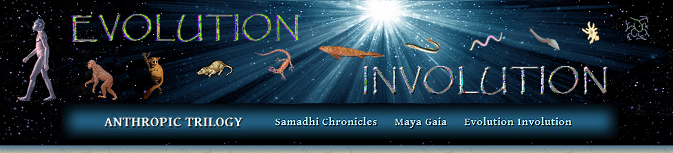Book 3 - Evolution involution Introduction: The greatest story of reality - anthropic bio-evolution and involution through cosmic consciousness - is science closing in?