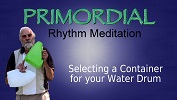 Primordial Rhythm Meditation - Water Drum