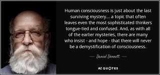 Daniel Dennett quote on consciousness